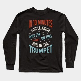 Funny Saying for Learning to Play the Trumpet Long Sleeve T-Shirt